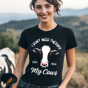 T-shirt Je n'ai pas besoin de vaches thérapeutiques