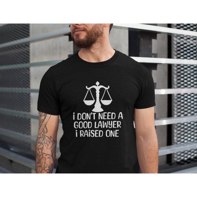T-shirt Je n'ai pas besoin d'un bon avocat-avocat-diplôme- (Créateur téléchargé)