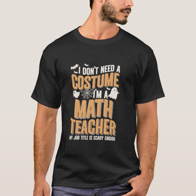T-shirt Je n'ai pas besoin d'un costume Je suis professeur (Devant)
