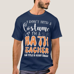 T-shirt Je n'ai pas besoin d'un costume Je suis un enseign