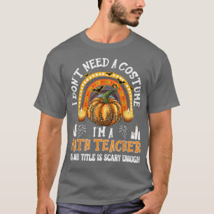 T-shirt Je n'ai pas besoin d'un costume Je suis un enseign