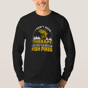 T-shirt Je n'ai pas besoin d'un pêcheur de thérapie Un bro