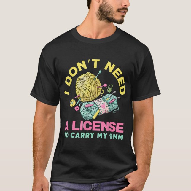 T-shirt Je n'ai pas besoin d'une licence pour porter mon 9 (Devant)