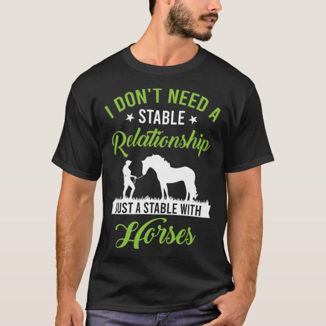 T-shirt Je n'ai pas besoin d'une relation stable, juste un (Devant)