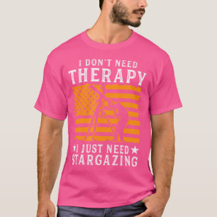 T-shirt Je N'Ai Pas Besoin D'Une Thérapie, J'Ai Juste Beso