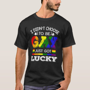 T-shirt Je n'ai pas choisi d'être gay juste eu Lucky Rainb