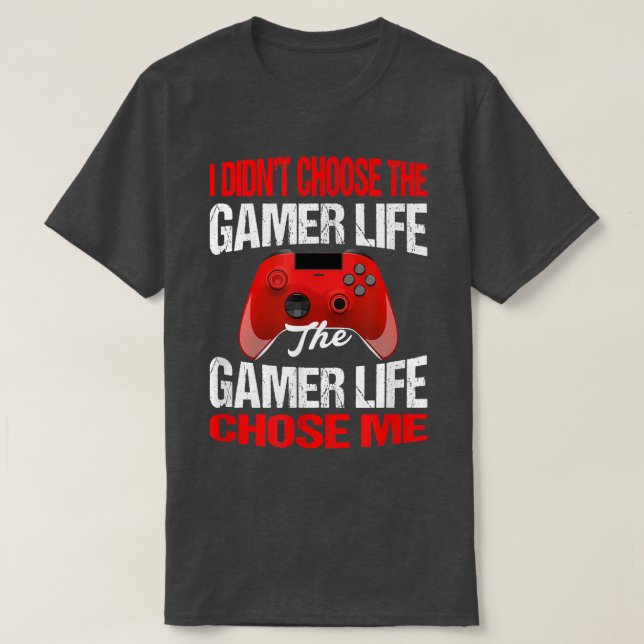 T-shirt Je n'ai pas choisi le Gamer Life Funny Gamer  (Design devant)
