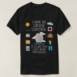T-shirt Je N'Ai Pas De Bateau De Contrôle De Croisière