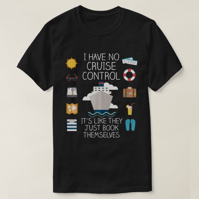 T-shirt Je N'Ai Pas De Bateau De Contrôle De Croisière (Design devant)