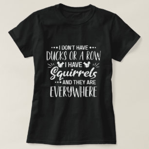 T-shirt Je N'Ai Pas De Canards À La File Je N'Ai Que Des É