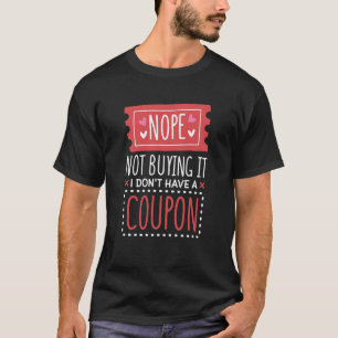 T-shirt Je n'ai pas de coupons C