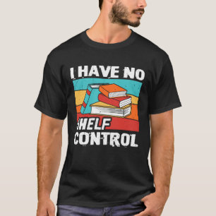T-shirt Je N'Ai Pas De Livres De Contrôle De Plateau Lectu