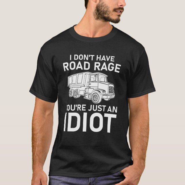 T-shirt Je n'ai pas de rage sur la route Vous êtes juste u (Devant)