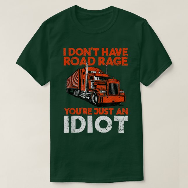 T-shirt Je n'ai pas de rage sur la route Vous êtes juste u (Design devant)