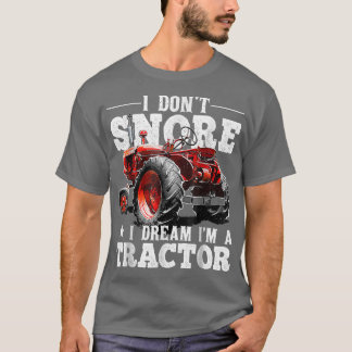 T-shirt Je n'ai pas de ronflement Je rêve Je suis un tract