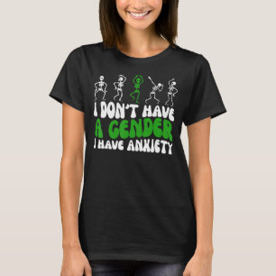 T-shirt Je n'ai pas de sexe j'ai de l'anxiété Skleton dans