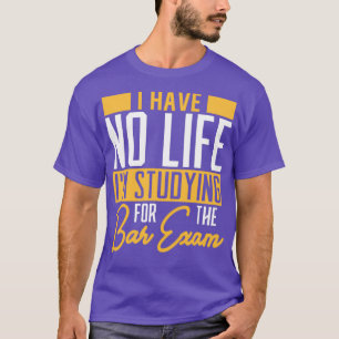 T-shirt Je n'ai pas de vie étudier pour Bar Exam Bartender
