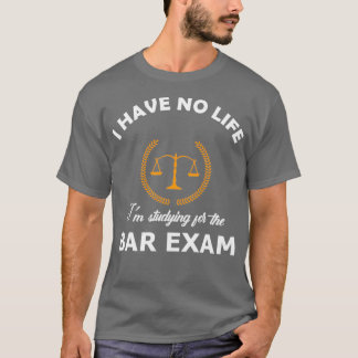 T-shirt Je n'ai pas de vie que j'étudie pour l'examen de b
