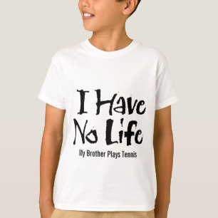 T-shirt Je n'ai pas de vie (tennis)
