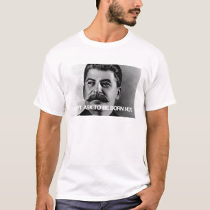 T-shirt Je n'ai pas demandé à être chaud soutenu !