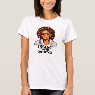 T-shirt Je n'ai pas encore bu mon café
