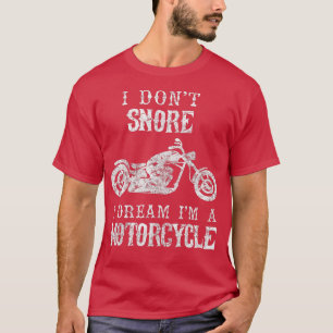 T-shirt Je N'Ai Pas Enronté Je Rêve Que Je Suis Un Moto Bi
