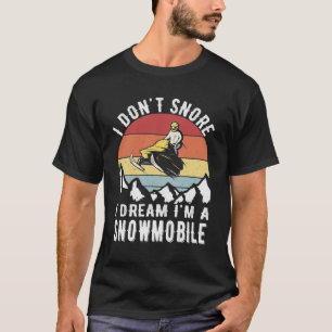 T-shirt Je n'ai pas envie d'être un motoneige
