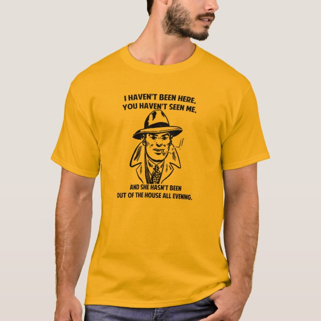 T-shirt Je n'ai pas été ici… (Devant)