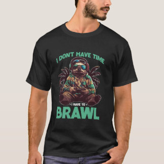 T-shirt Je n'ai pas le temps de me battre