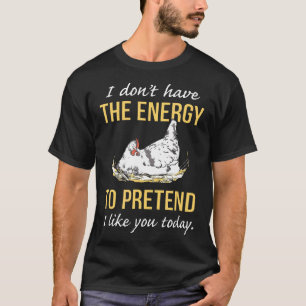 T-shirt Je n'ai pas l'énergie de faire semblant de t'aimer