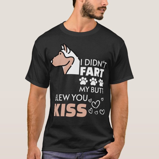 T-shirt Je n'ai pas pété, mon cul t'a fait un baiser (Devant)