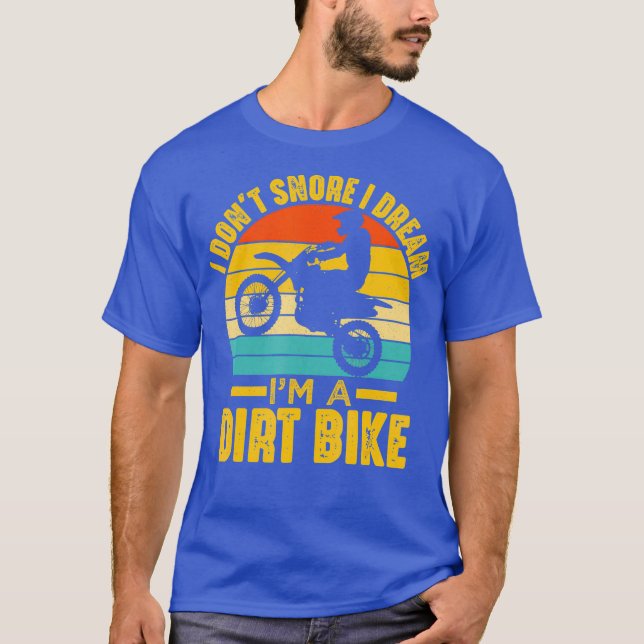 T-shirt Je N'Ai Pas Rêvé Je Rêve Que Je Suis Un Vélo Dirt  (Devant)
