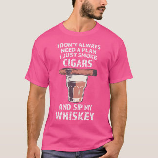 T-shirt Je n'ai pas toujours besoin d'un plan, je fume sim