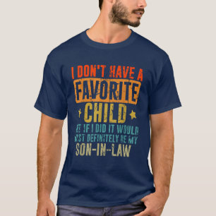 T-shirt Je n'ai pas un enfant préféré dans la loi