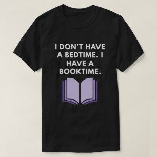 T-shirt Je n'ai pas une heure du coucher. J'ai un