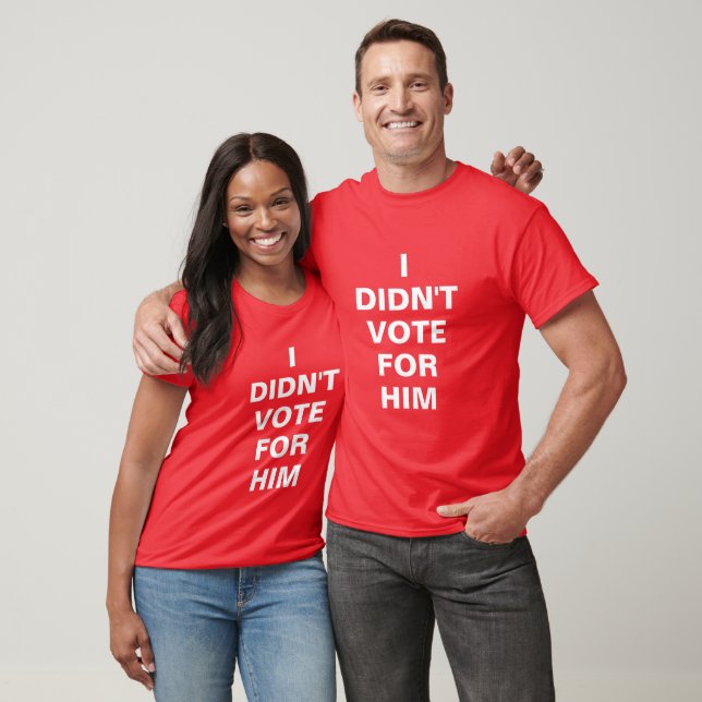 T-SHIRT JE N'AI PAS VOTÉ POUR LUI (Unisexe)