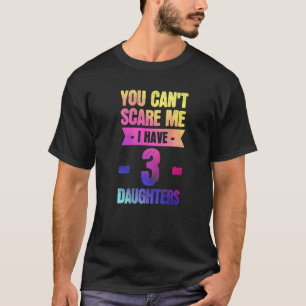 T-shirt Je n'ai que 3 filles fille Prem