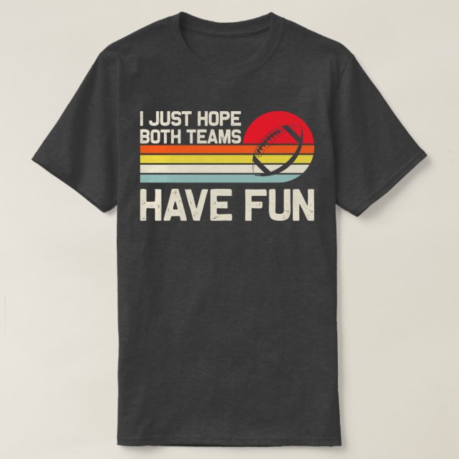 T-shirt Je N'Ai Que Les Deux Équipes S'Amuser (Design devant)