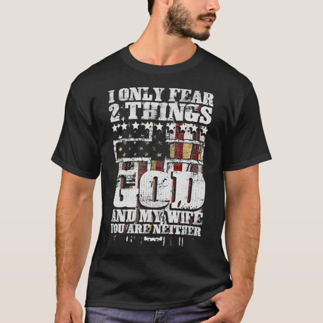 T-shirt Je N'Ai Que Peur 2 Choses Dieu Et Ma Femme Drôle C (Devant)