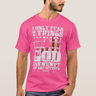 T-shirt Je N'Ai Que Peur 2 Choses Dieu Et Ma Femme Funny P