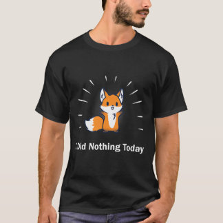 T-shirt Je N'Ai Rien Fait Aujourd'Hui Les Chemises T Funny
