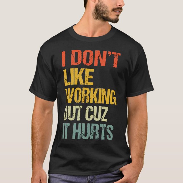 T-shirt Je n'aime pas faire de l'exercice parce que (Devant)