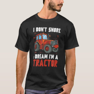 T-shirt Je n'aime pas je rêve Je suis un tracteur agricult