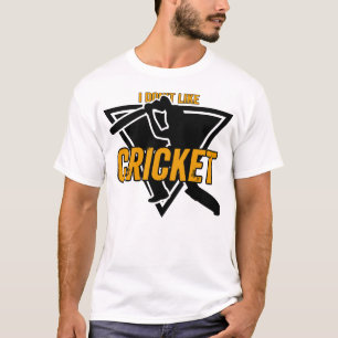 T-shirt Je n'aime pas le cricket Je l'aime Funny Cricket
