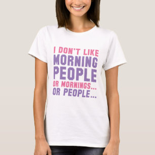 T-shirt Je n'aime pas les gens du matin