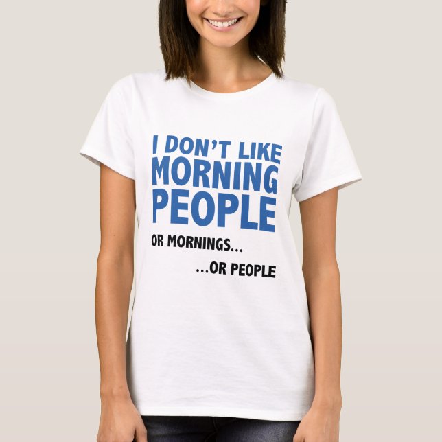 T-shirt Je n'aime pas les gens du matin (Devant)