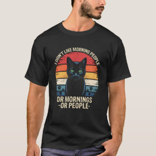 T-shirt Je n'aime pas les gens du matin Drôle Chat Vintage