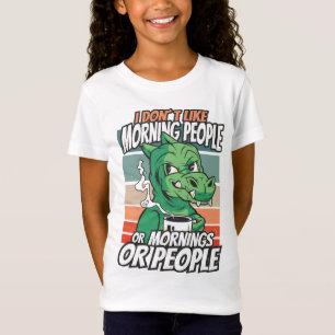 T-Shirt Je n'aime pas les gens du matin ou les matins ou l