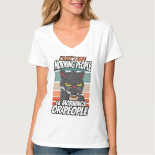 T-shirt Je n'aime pas les matins, les matins ou les gens