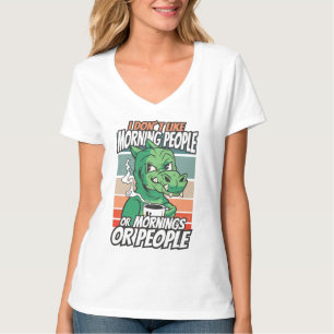 T-shirt Je n'aime pas les matins, les matins ou les gens